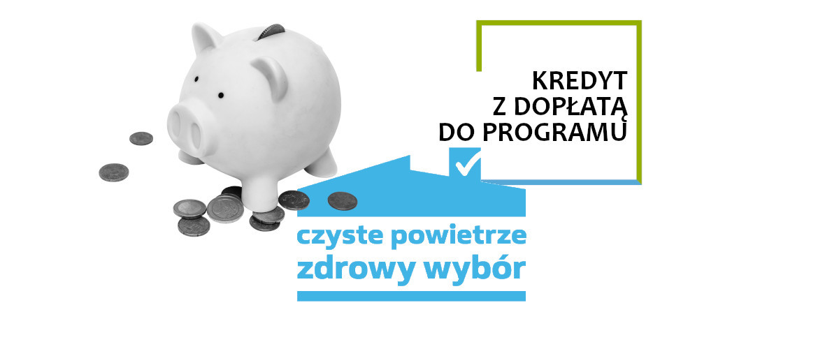 kredyt z dopłatą do programu czyste powietrze